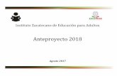 Anteproyecto 2018 - izea.inea.gob.mxizea.inea.gob.mx/images/anteproyecto/ANTEPROYECTO_IZEA_2018.pdf · de Población CONAPO 2010-2030, Estadística del Sistema Educativo Nacional,