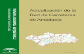 Actualización de la Red de Carreteras deAndalucía · Carreteras de Andalucía, que está constituida por las carreteras que discurriendo íntegramente por el territorio andaluz