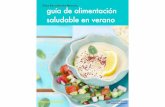 Guía de alimentación saludable en verano - nutt.esa-de... · Aún recuerdo el día que conocí a Elisa Escorihuela. Iba a impar8rnos el módu‐ lo "aprende a comer sano", dentro