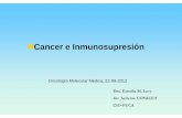Cancer e Inmunosupresión - jmordoh.com.ar · tumores espontáneos e inducidos comparados con los wild type. ... 2-Los pacientes generan respuesta inmune contra antígenos