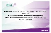 Programa Anual de Trabajo de la Comisión …inicio.ifai.org.mx/Ms_Transparencia/ComPerm/PlanDeTrabajo... · Social y Difusión, creada con el objetivo de supervisar, opinar, proponer