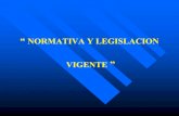 NORMATIVA Y LEGISLACION VIGENTE - … 2 de... · conocimiento legislacion 1- normativa tecnica 2- legislacion nacional & local 3- reglas del arte 4- leyes de murphi sentido comun