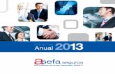 Informe Anual 2013 - ASEFA Seguros · comprender mejor así al mercado y continuar avanzando después en la senda del ... Vida 3.582 4.125 Otros 1 ... era necesario volver la vista