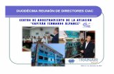 DUODÉCIMA REUNIÓN DE DIRECTORES CIAC CIAC12 CAA CUB.pdf · año 1999 por la Autoridad Aeronáutica de Cuba como Centro de Instrucción reconocido, ... Realización de un estudio