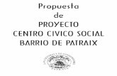Propuesta proyecto Centro Civico Social Patraix · PROPUESTA CENTRO CIVICO SOCIAL DEL BARRIO DE PATRAIX 3 ... Eficiencia energética de las ... control que permita ajustar el encendido