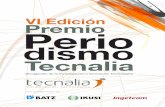 VI Edición Premio Perio dismo - pedeca.espedeca.es/wp-content/uploads/2012/06/Premio_Periodismo_TECNALIA... · La VI Edición del Premio de Periodismo TECNALIA a la Divulgación