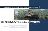 SOLDADOS DE SALAMINA - Cinema per a Estudiants · sin aparente planificación; y el director artístico, Salvador Parra que aceptó el juego entre los lugares reales del ayer y del