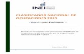 CLASIFICADOR NACIONAL DE OCUPACIONES 2015 · La importancia de este documento, ... (TIC); las ocupaciones relacionadas con la salud; el sector agropecuario y pesquero; informal, revisión