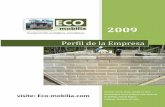 Perfil de la Empresa - eco-mobilia.comeco-mobilia.com/archivos/Perfil_Ecomobilia.pdf · basados en principios de arquitectura sostenible. En ECOMOBILIA, entendemos el concepto de