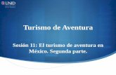 Turismo de Aventura - moodle2.unid.edu.mxmoodle2.unid.edu.mx/dts_cursos_mdl/lic/AET/TA/S11/TA11_Visual.pdf · como el Picacho del Diablo; o kayakismo, pesca deportiva, buceo o veleo