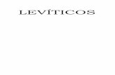 LEVÍTICOS - classicbiblestudyguide.comclassicbiblestudyguide.com/Libros/Leviticos.pdf · presencia de Dios, y de nuestro lugar de bendición como parte de su familia ... un acto