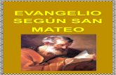 EVANGELIO SEGÚN SAN MATEO - velasquez.com.co MATEO.pdf · EVANGELIO SEGÚN SAN MATEO 2 Mateo 1 1 Libro de la generación de Jesucristo, hijo de David, hijo de Abraham: 2 Abraham