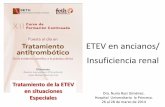 ETEV en ancianos/ - tratamientoantitrombotico.es · ETEV en pacientes ERC Los ancianos tienen, con mayor frecuencia, ERC no sospechada La ETEV aumenta en población con ERC La ETEV