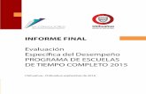 INFORME FINAL - SECRETARÍA DE EDUCACIÓN Y … · INFORME FINAL Evaluación Especí˜ca del Desempeño PROGRAMA DE ESCUELAS DE TIEMPO COMPLETO 2015 Chihuahua., Chihuahua septiembre