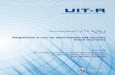 Serie M Servicios móviles, de radiodeterminación, de ...!PDF-S.pdf · Esta Recomendación presenta a las administraciones directrices para la asignación y conservación de recursos