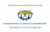 UNIVERSIDAD AUTÓNOMA CHAPINGO - Instituto Nacional de ...inicio.ifai.org.mx/InformesOtras/Informe Anual 2011 UAC.pdf · Funcionarios habilitados para dar celeridad al flujo de ...