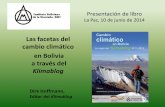 Las facetas del cambio climático en Bolivia a través del ·  ... al desarrollo como un ensayo de alternativas" ... la consolidación del mecanismo de bosques