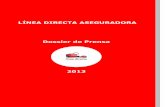 LÍNEA DIRECTA ASEGURADORA Dossier de Prensainfo.lineadirecta.com/documents/10538/15926/DOSSIER+DE+PRENSA... · Dossier de Prensa 2013 ... productos que le permiten situarse a la