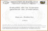 Estudio de la cuenta de inversión - UBAbibliotecadigital.econ.uba.ar/download/tesis/1501-0548_BacalR.pdf · Estudio de la cuenta general de inversión. Buenos Aires: Universidad