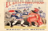 BIBLIOTECA DEL NIÑO MEXICANO - … · ros cultos en las tribus del Norte, engendrando el terrible fanatismo sanguinario ... y ... los insultos de los soldados españoles, con el