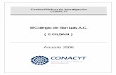 ANUARIO 2006 COLSAN2006-2012.conacyt.gob.mx/Centros/COLSAN/ANUARIO COLSAN 2006.… · temas de investigación de los investigadores y las . ... Siete de ellos cuentan con el grado