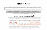 TIPO DE EXAMEN - dbus.eus · TIPO DE EXAMEN 2 No abra el ... DE TRABAJO DE LA COMPAÑÍA DEL TRANVÍA DE SAN SEBASTIÁN, S.A.U.: CONDUCTOR-PERCEPTOR POLIVALENTE - 1/10 - ... El conductor