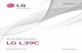 Guía del usuario LG L39C€¦ · 5 Por favor, lea esto antes de comenzar a usar su teléfono. Antes de llevar el teléfono a reparación o llamar a un representante del servicio