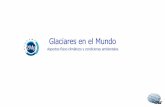 Glaciares en Movimiento. - Programa 2Mp · satelitales de la Tierra correspondientes a diferentes épocas del año, ... glaciares del Parque Nacional Los Glaciares en Argentina. ...