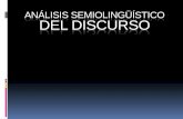 EL ANÁLISIS SEMIOLINGÜÍSTICO DEL DISCURSOlinguisticapsicologia.weebly.com/uploads/6/8/5/9/...del_discurso.pdf · El objetivo de nuestro análisis del discurso consiste en identificar