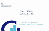 Caso clínico infecciosas. - academia.cat · Caso clínico S.C.M.I.M.C. Dr. Jorge García Gómez. Hospital General de Granollers. ... Se reorienta el caso como una insufiencia renal