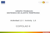 GRUPO TRABAJO: SISTEMAS DE ALERTA TEMPRANA Actividad 1.3 ...sisco.copolad.eu/web/uploads/documentos/1.3_SAT... · Actividad 1.3 / Activity 1.3 COPOLAD II. Objetivo General del SAT