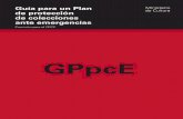 GPpcE - Programa Fortalecimiento de Museos plan proteccion... · Almacenes y botiquines de emergencia ... Plan de protección de colecciones ante emergencias es “diseñar y ...