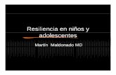 Resiliencia en niños y adolescentes - kaimh.org · R ili iResiliencia 9¿qué es resiliencia? 9Mecaeca s os de ope ac ónismos de operación 9Cómo promover características de resiliencia