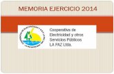MEMORIA EJERCICIO 2014 - celp.coopcelp.coop/wp-content/uploads/2015/05/MEMORIA-EJERCICIO-2014.pdf · tensión El Pingo Santa Elena (132 kV) perteneciente a la ENERSA. Todos estos