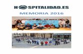 MEMORIA 2016 - Hospitalidad.es · necesidades y derechos de las personas refugiadas y migrantes en los aspectos en los que el sistema oficial es insuficiente. En País Vasco, ...