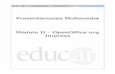 Presentaciones Multimedia Módulo II - OpenOffice.org Impress · OpenOffice.org Impress Índice de ... objeto de nuestra diapositiva para que el usuario interactúe con la presentación.