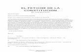 EL FETICHE DE LA CONSTITUCION - labaldrich.com.ar · pensamiento de mañana: por eso había sido rosista en 1837, mayo en 1838, riverista en 1939, según ... a estar contra Rosas