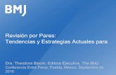 Revisión por Pares: Tendencias y Estrategias Actuales paraentrepares.conricyt.mx/assets/2018/pdf/presentaciones_ep/10_de... · organizados por JAMA y la BMJ, se han dedicado a 3