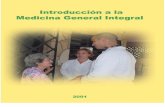 Introducción a la Medicina General Integral - clea.edu.mx · 7 En la elaboración de este texto básico para la nueva asignatura de Introducción a la Medicina General Integral,