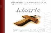 IDEARIO EDUCATIVO DE LAS HERMANAS …patronatosanantonio.cl/wp-content/uploads/2015/03/IDEARIO.pdf · Iglesia y en el seguimiento de la espiritualidad Franciscana y de nuestra Congregación.