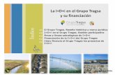 I+D+i Grupo Tragsa - plataformaagua.org · Áreas y líneas estratégicas de I+D+i Financiación de la I+D+i del Grupo Tragsa Cómo financia el Grupo Tragsa los proyectos de I+D+i