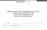 Manual de Organización Coordinación de Fiscalización …transparencia.villahermosa.gob.mx/ayuntamiento/transparencia_13_15/... · ... líneas de mando, ... Reglamento de la Administración