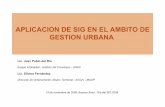 APLICACION DE SIG EN EL AMBITO DE GESTION URBANA pdf/07.pdf · Planificación de la infraestructura urbana Modelización de transporte Tendencias de crecimiento urbano. Aplicaciones
