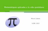 Matemàtiques aplicades a la vida quotidiana - uom.uib.catuom.uib.cat/digitalAssets/236/236847_merce1.pdf · M axim comu divisor Donats a;b 2Z: mcd( a; b) major divisor comu positiu