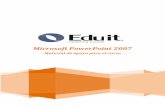 Microsoft PowerPoint 2007 - myuvmcollege.com de PowerPoi… · Para eliminar una imagen de la Galería ... 7.1.7 Insertar y aplicar formato a una tabla ... Cuando inicia PowerPoint,