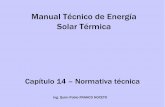 Manual Técnico de Energía Solar Térmica€¦ · Normas UNIT sobre energía solar térmica UNIT-ISO 9806-1:1994 (Adopción OCTUBRE 2008) METODOS DE ENSAYO PARA COLECTORES SOLARES.