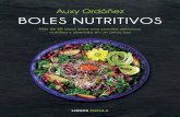 Auxy Ordóñez BOLES NUTRITIVOS - Planeta de Libros · como smoothies o quinoa con leche de manzana; platos únicos como tortitas al estilo Aloo Tikki con curry de garbanzos, raviolis