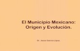 El Municipio Mexicano: Origen y Evolución.archivos.diputados.gob.mx/Centros_Estudio/UEC/maestria/admin_pub... · •la edad media fue la edad de oro de los municipios. a partir ...
