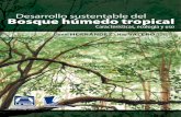 Desarrollo sustentable del Bosque húmedo tropicalfondoeditorial.uneg.edu.ve/catalogo/digitales/Bosque_Humedo.pdf · Una vez terminado el proyecto colombiano, cuyo resultado más