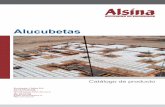 Alucubetas - ALSINA · Sistema de encofrado recuperable para realizar forjados bidireccionales con casetón recuperable de polipropileno inyectado. El Sistema Alucubetas utiliza básicamente